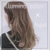 カット＋イルミナカラー＋Aujuaトリートメント