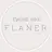 FLANER ▶︎▷フラネ